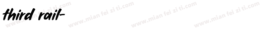 third rail字体转换